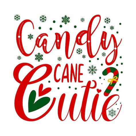 Vector candy cane cutie typography premi... | Premium Vector #Freepik #vector #sentence #handwritten #quotes-lettering #phrases Quotes Lettering, Candy Cane Cutie, Pc Ideas, Svg Ideas, Handwritten Quotes, Design Quote, Quote Template, Shirt Graphics, Freddie Mercury