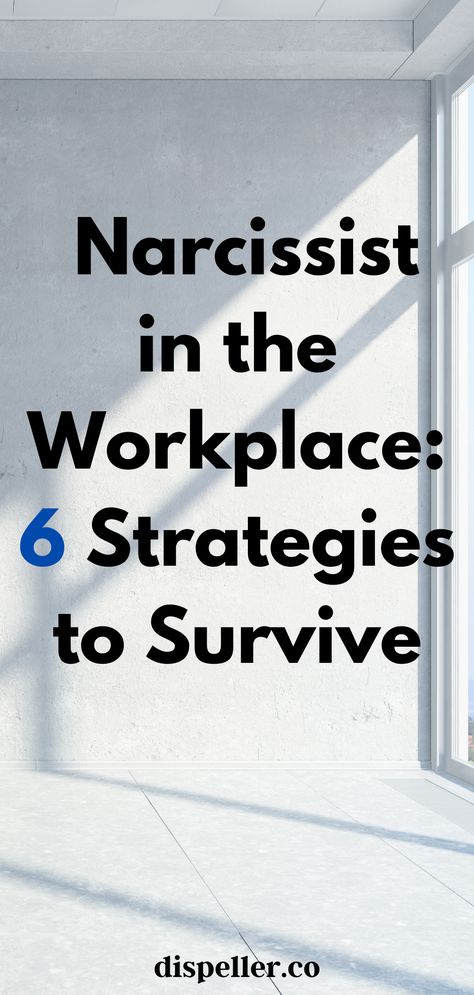 Dealing With a Narcissist in the Workplace: 6 Strategies to Survive Narcissistic Behavior Men At Work, Narcissism In The Workplace, How To Deal With A Narcissistic Employee, Working With A Narcissistic Coworker, Narcissistic Work Colleagues, Working With A Narcissistic Boss, Narcissistic Behavior At Work, Disrespectful Coworkers Quotes, Narcissistic Coworker