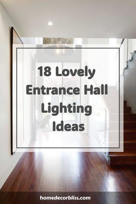 18 Lovely Entrance Hall Lighting Ideas to Welcome You Home Entrance Lighting Entryway, Entryway Lighting Front Entry, Foyer Lighting Fixtures Entryway, Staircase Lighting Ideas, Entryway Light Fixtures, Apartment Entrance, Entrance Lighting, Foyer Lighting Fixtures, Entry Wall