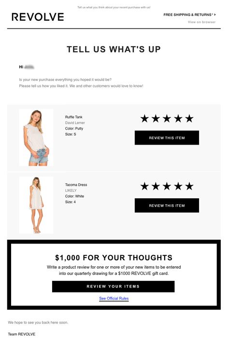 Revolve. Review purchase email. How much do you LOVE your new purchase? Post Purchase Email Examples, Leave A Review Email, Review Email Design, Review Request, Email Inspiration, Email Ideas, Email Marketing Design Inspiration, Email Examples, News Letter