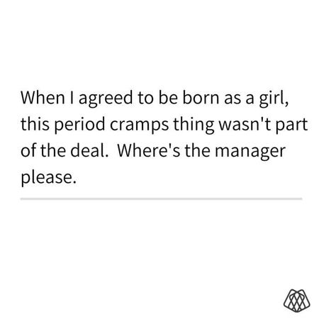 Cramps Period Funny, Periods Cramps, Period Funny, Period Memes Funny, Period Quotes, Fun Qoutes, Better Your Life, Period Problems, Period Humor