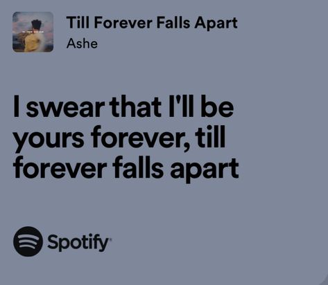 #ashe #spotify Till Forever Falls Apart Lyrics, Till Forever Falls, Lyrics Spotify, Spotify Lyrics, Song Lyrics, Songs, Collage, Music, Pins