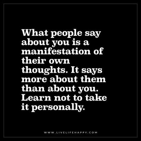 What People Say About You Is a Manifestation                                                                                                                                                                                 More About You Quotes, What I Like About You, Live Life Happy, Historical Quotes, Crazy About You, Turmeric Benefits, Funny Words, This Is Us Quotes, People Quotes