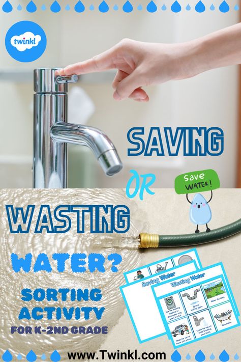 Saving Or Wasting Water?  Sorting Activity For K-2nd Grade Water Conservation Activities, Conservation Activities, Saving Water, Water Waste, About Water, Sorting Activities, Childrens Stories, Nature Activities, Water Conservation