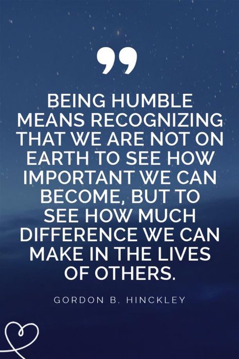 25 Quotes About Staying Humble And Learning How To Be A Good Person Giving Your Word Quotes, Humble Heart Quotes, Quotes On Humility Be Humble, Quotes About Goodness, Quotes On Humbleness, Quotes About Humility Be Humble, How To Stay Humble, Humble Beginnings Quotes, How To Be Humble Tips