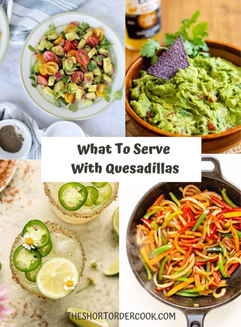 Quesadilla Meals Sides, Quesadilla Sides Dish, Sides With Quesadillas, Side Dishes For Quesadillas, Sides For Quesadillas, Quesadilla Sides, Recipes Quesadillas, Homemade Quesadillas, Mexican Appetizer