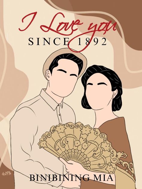 "Ang pag-iibigan natin ay muling maisusulat sa araw ng ikaapat ng pagkakataon." [Artwork by: Ginoong Juan Pablo Alfonso (Fb)] #BinibiningMia #ILYS1892 I Love You Since 1892 Book Cover, I Love You Since 1892 Fanart, Historical Philippines, Wattpad Published Books, Wattpad Aesthetic, Mixed Pictures, University Series, Philippine Art, Philippines Culture