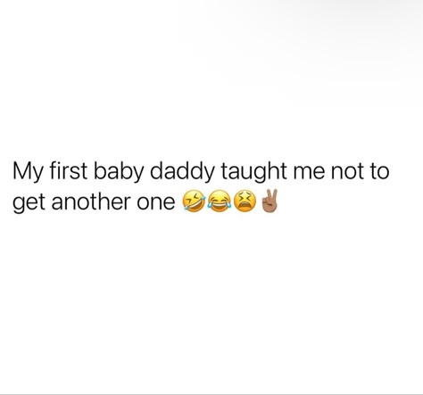 Baby Daddy Drama Quotes Deadbeat Dad, Quotes For Baby Daddy, Babydaddy Twitter Quotes Hilarious, Babydaddy Twitter Quotes, Bd Quotes, Baby Momma Quotes, Pregnant Quotes, Done Trying Quotes