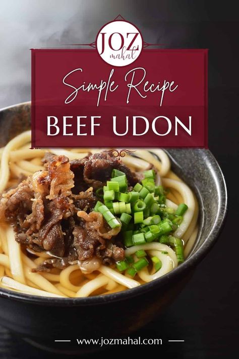 Easy Recipe for Stir-Fry Beef Udon Noodles - JOZmahal Beef Udon Noodles, Udon Noodle Recipe, Guisado Recipe, Dashi Recipe, Beef Udon, Udon Noodles Recipe, Udon Recipe, Udon Noodle Soup, Flavorful Shrimp