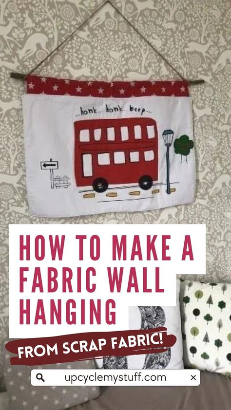 Looking to add some personality to your kids room decor? This quick and easy wall hanging tutorial will show you how to make a fabric wall hanging from a fabric scrap or upcycled fabric to go in your kids bedroom. This quick sewing project for beginners should take less than an hour! This is an easy beginner's sewing project , perfect for building sewing confidence. For more scrap fabric crafts visit upcyclemystuff.com now! Upcycling Projects For Kids, Kids Wall Hanging, Reuse Crafts, Diy Kids Room Decor, Room Wall Hanging, Sewing Machine Projects, Scrap Fabric Crafts, Kids Rooms Diy, Upcycled Fabric