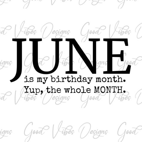 Born In June, My Birthday Month, June Birthday, Make Do, Selling Prints, Birthday Svg, Scrapbook Printables, Baby Svg, Horoscope Signs