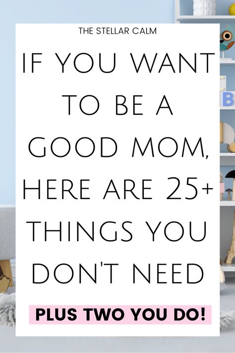 If you're looking for tips and advice for how to be a good mom, look no farther! There's a lot of competing opinion out there, but when it boils down to it, there are only two things you need to have to be a good mother. And then there are a ton of things that you DON'T NEED. Click through to read more. // how to be the best mom, parenting tips, motherhood tips, good mother, good mom, raising kids, respectful parenting, advice for moms What To Do If Your Mom Is Mad At You, Better Mom How To Be A, Would I Be A Good Mom Rules, How To Be A Fun Mom, To Be A Good Mother While My Heart, Feeding Baby Solids, Be A Good Mom, Be The Best Mom, Respectful Parenting