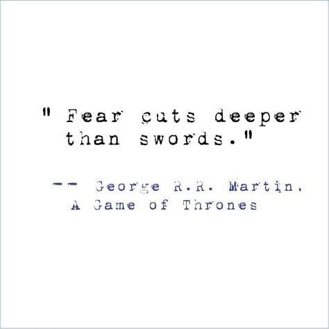 “Fear cuts deeper than swords.” ― George R.R. Martin, A Game of Thrones #gameofthrones #gameofthronespost #gameofthronesart #gameofthronesedit #gameofthronesfanart #gameofthronesaddict #gameofthronescast #gameofthronesfans #gameofthronesfacts #gameofthronesquotes #gameofthronestheme #fearcutsdeeperthanswords #fearfactor #fearquotes #fearquotesinspirationalquotes #virgo #virgomonth #virgofacts #quoteaaboutfear Virgo Month, Game Of Thrones Theme, Game Of Thrones Facts, Game Of Thrones Cast, Fear Factor, Fear Quotes, A Game Of Thrones, Game Of Thrones Quotes, George R R Martin