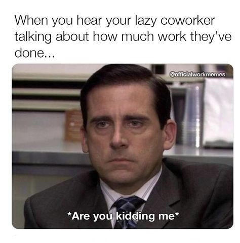 Lazy Coworker Quotes, Lazy Coworker, Coworker Quotes, Morning Funny, My Face When, Work Jokes, Funniest Memes, Morning Humor, Work Humor