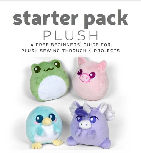 Starter Pack Plush FREE Sewing Pattern | Sewing 4 Free Diy Plush Toys, Sewing Guide, Handmade Stuffed Toys, Cute Sewing Projects, Plushie Patterns, Free Sewing Pattern, Sewing Stuffed Animals, Scrap Fabric, Kawaii Plush