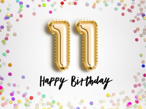 11 Birthday Wishes for an 11-year-old on her special day Foto Wa, Birthday Boy Quotes, Happy Birthday For Her, Happy Birthday For Him, Son Birthday Quotes, Happy 11th Birthday, Birthday Wishes For Son, Birthday Wishes For Daughter, Happy Birthday Best Friend