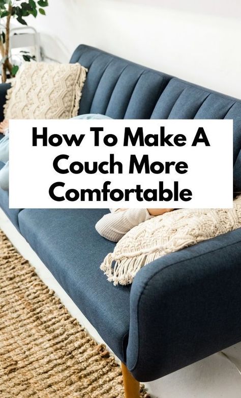 If your couch is lacking in comfort, there are several simple ways to make it more comfortable. This article provides tips and tricks on how to enhance your couch's coziness and create a more relaxing seating experience. Make Couch More Comfortable, How To Make Couch More Comfortable, Couch Ideas Living Room, Soft Couches, Make A Couch, Navy Couch, Cheap Couch, Couch Seats, Small Couch