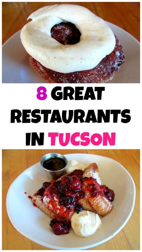 8 Great Restaurants to Try in Tucson - Tanama Tales Tuscan Arizona, Tucson Food, Tucson Restaurants, Arizona Food, Backpacking Europe Packing List, Arizona Adventure, Restaurants To Try, Arizona Vacation, Arizona Road Trip