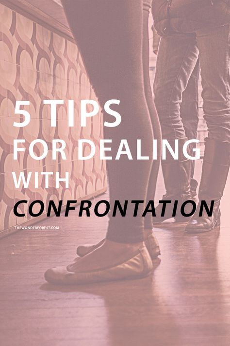 5 Tips For Dealing With Confrontation Wonder Forest, Watch Me Grow, Career Growth, Life Happens, Be A Nice Human, When You Know, Self Awareness, Wise Words, Helpful Hints