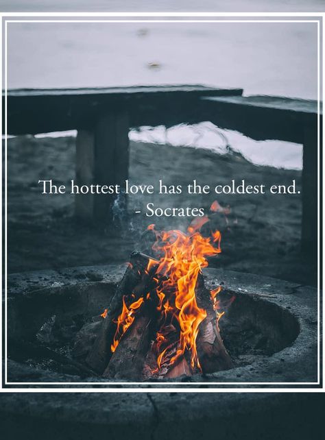 "The hottest love has the coldest end." - Socrates (800x1084) #quote #quotes #motivation #motivational Coldest Quotes, Cold Quotes, Why Worry, Brilliant Quote, Full Quote, Gary Vaynerchuk, Grant Cardone, Socrates, Insightful Quotes