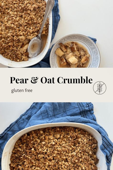 Baked Pear Oat Crumble-Gluten Free - A Farm to Keep Pear Crisp Gluten Free, Vegan Pear Crisp, Vegan Baked Pears, Healthy Pear Crisp With Oats, Healthy Pear Crumble, Pear Crumble, Vegetable Scraps, Baked Pears, Oat Crumble