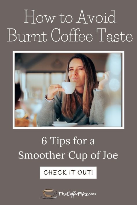 How To Avoid Burnt Coffee Taste: 6 Tips For A Smoother Cup Of Joe - Light Roast Coffee, Burnt Coffee, Burr Coffee Grinder, Coffee Equipment, Decaf Coffee, Coffee Experience, Coffee Tasting, Dark Roast, Cup Of Joe