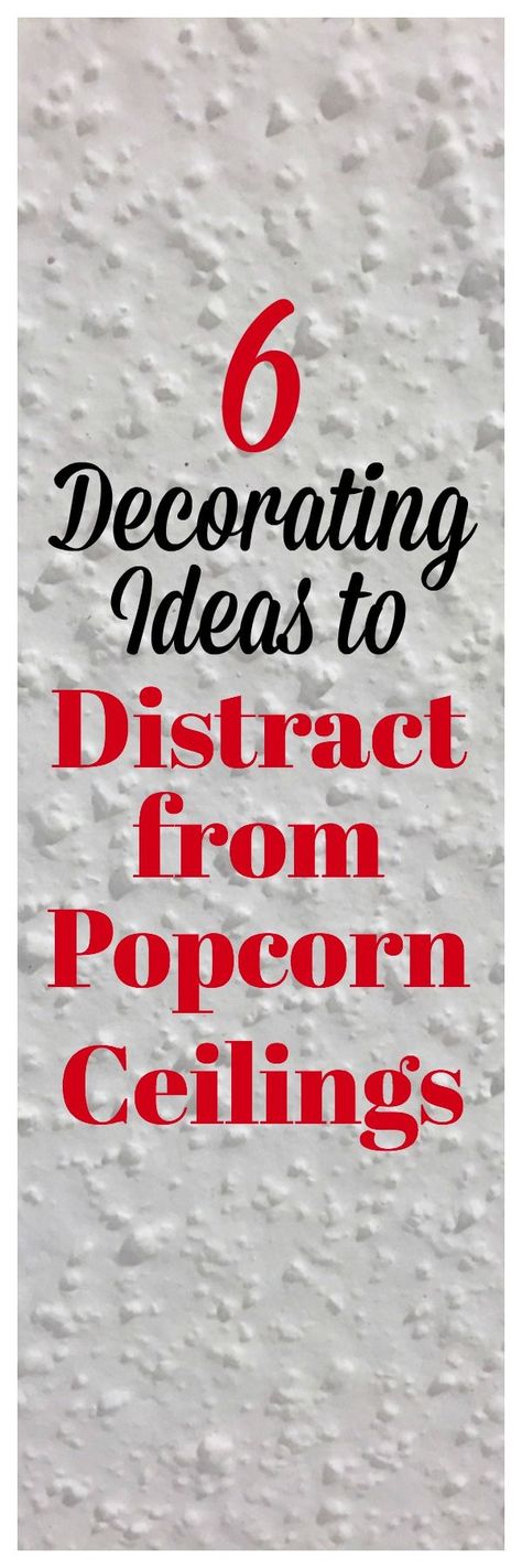 If you have popcorn ceilings and don't want to go to the trouble of removing them, this article is for you! It gives great ideas for decorating to keep the eye away from the popcorn ceiling! 6 Decorating Ideas to Distract from Popcorn Ceilings Painting Popcorn Ceiling, Popcorn Ceiling Makeover, Ceiling Makeover, Painting Rooms, Covering Popcorn Ceiling, Removing Popcorn Ceiling, Ceiling Options, Mobile Home Makeovers, Small Bedroom Remodel