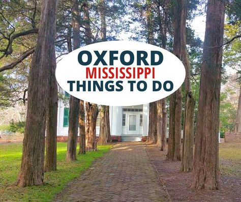 7 Things to Do in Oxford Mississippi (including Fun Day Trips) Things To Do In Oxford Mississippi, Oxford Mississippi Things To Do In, New Albany Mississippi, Things To Do In Oxford, Mississippi Travel, Oxford Mississippi, Southern Mississippi, Hotty Toddy, Picture Places