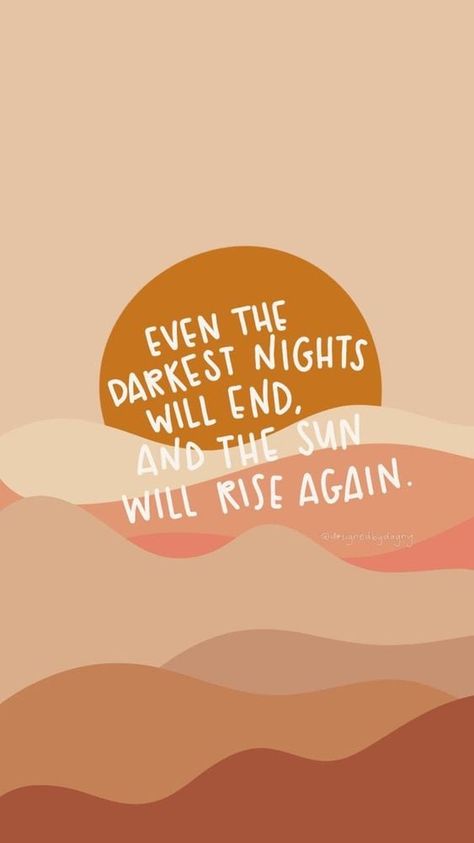 The Sun Will Rise Again, Lockscreen Iphone Quotes, Background Mobile, Boho Quotes, The Sun Will Rise, Positive Wallpapers, Quote Wallpaper, Desain Editorial, Quote Inspirational