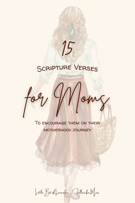 15 Scripture Verses for Moms to Encourage Them on Their Motherhood Journey Scripture For Motherhood, Mom Verses Scriptures, Scripture About Motherhood, Bible Verses About Motherhood, Scripture For Moms Encouragement, Christian Motherhood Quotes, Christian Mom Quotes, Scripture For Moms, Mom Bible Verses