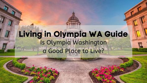 Living in Olympia WA Guide 🦪�😍 | Is Olympia Washington a Good Place to Live? Oyster House, Olympia Washington, Evergreen State, Brew Pub, Place To Live, Cost Of Living, State College, Best Places To Live, Puget Sound