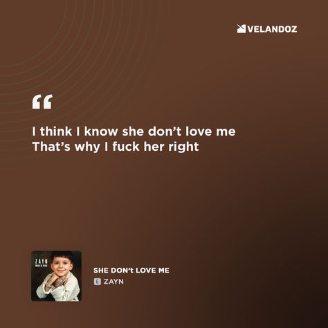 SHE DON'T LOVE ME by ZAYN Me Lyrics, Dont Love Me, Me Too Lyrics, Dont Love, Lyric Quotes, Love Me, Incoming Call Screenshot, Quotes, Quick Saves