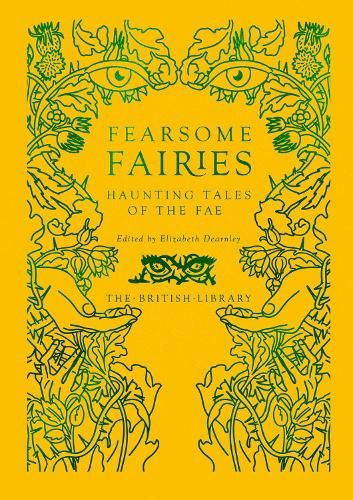 Fearsome Fairies by Elizabeth Dearnley | Waterstones Fairytale Books, Victorian Fairy, The Fae, Story Writer, Weird Creatures, British Library, Folk Tales, Ghost Stories, Classic Horror