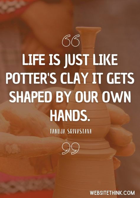 Sculpture Quotes Inspiration, Pottery Quotes Inspiration, Quotes On Pottery, Pottery Quotes Clay Life, Sculpture Quotes, Ceramic Quotes, Pottery Wallpaper, Clay Quotes, Pottery Quotes