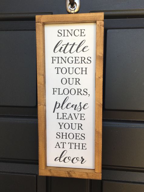 Leave Shoes At Door Ideas, Leave Shoes, Sign Making, Decor Quotes, Wall Decor Quotes, At The Door, House Things, Tiny Hand, Random House