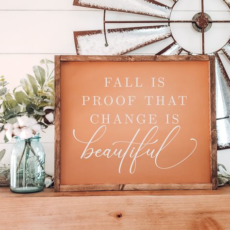 Fall is Proof That Change is Beautiful wood sign makes a great addition to your fall decor. Perfect for a gift! Other colors and sizes are available in my shop. Autumn Wooden Signs, Small Fall Signs Wooden Diy, Fall Decor Cricut Ideas, Fall Wall Art Diy, Fall Is Proof That Change Is Beautiful, Funny Fall Signs, Fall Signs And Sayings, Diy Fall Wood Signs, Fall Sayings For Signs