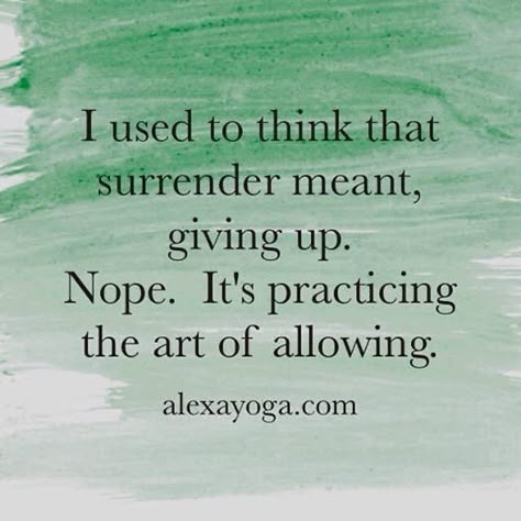 Surrender Definition, Surrender Quotes Spiritual Inspiration, Surrender Spiritual, Allington Castle, Surrender Quotes, Divine Oneness, Mindfulness Therapy, Counseling Quotes, Spiritual Aesthetic