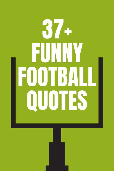 37+ Funny Football Quotes (2021 Touchdown Worthy) - Darling Quote Referee Quotes Funny, Football Friday Quotes, Funny College Football Signs, Football And Fall Quotes, Gameday Quotes Football, Fantasy Football Funny Quotes, Football Memes Quotes, Clever Football Posters, Funny Superbowl Quotes