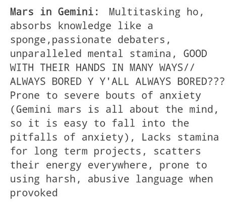 Mars in Gemini. Yup! This is *so* true. Mars In Gemini Woman, Mars Gemini, Gemini Mars, Leo Sun Libra Moon, Mars In Gemini, Mars Sign, Gemini People, Jupiter In Libra, Saturn Sign