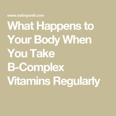 What Happens to Your Body When You Take B-Complex Vitamins Regularly Vitamin B2 Riboflavin Benefits, Benefits Of B Vitamins, Vitamin B Complex Benefits For Women, B Vitamins Benefits, Super B Complex Benefits, B Complex Benefits, Vitamin B Complex Benefits, When To Take Vitamins, Vitamin B Foods