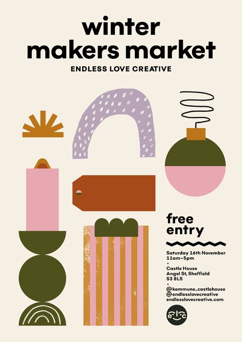 ELC is back this November for another makers market supporting independent makers and creatives, this time at Kommune Castlehouse, Sheffield. Design by Han Valentine. Han Valentine, Valentines Graphic Design, Graphic Magazine, Christmas Graphics, Endless Love, Abstract Poster, Bank Holiday, Graphic Design Branding, Design Graphique