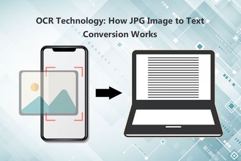 OCR Technology: How JPG Image to Text Conversion Works? Text Form, Optical Character Recognition, Character Types, Grammar And Punctuation, Text Image, High School Students, Online Tools, User Interface, Made It