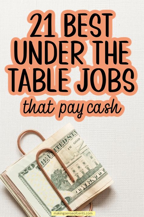 21 Best Under The Table Jobs That Pay Cash. Looking to get paid in cash? Here are the best under the table jobs, from full-time, temporary, side hustles, and part-time jobs to make extra money. Quick Cash Ideas, How To Make Extra Money, Side Money Ideas, Under The Table Jobs, Self Employed Jobs, Part Time Job, Work From Home Careers, Cloud Lamp, Paid Time Off