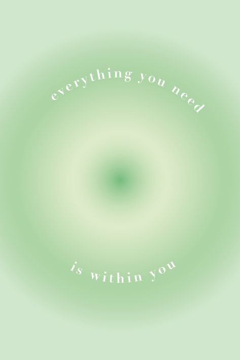 everything you need is within you quote #aura #affirmation #quote #aesthetic #auraquote #green #pastel #pastelgreen #motivation #font #gradient #graphicdesign Aura Quote, Green Aura, Aura Quotes, Green Quotes, Aura Wallpaper, Affirmation Board, Green Pastel, Magical Life, Green Wallpaper