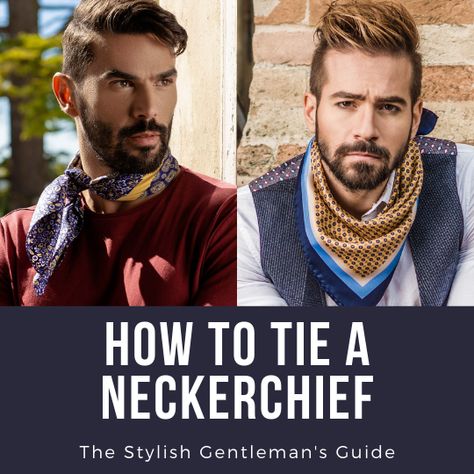 Mens Neck Scarf Street Styles, Men Silk Scarf Style, How To Wear A Neckerchief, How To Tie A Handkerchief Scarf, Mens Bandana Style, Neckerchief Outfit Men, How To Tie A Bandana Around Your Neck, Men Neckerchief, Outdoorsy Clothes