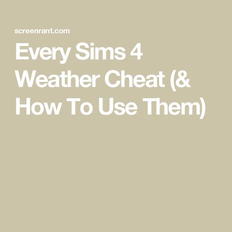 Every Sims 4 Weather Cheat (& How To Use Them) Sims 4 Guide, Sims 4 Cheats Codes, Sims Cheats, Sims 4 Seasons, Snowy Escape, Sims 4 Cheats, Weather Snow, Sims 4 House Plans, Cheat Codes