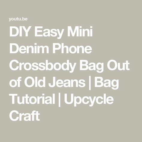 DIY Easy Mini Denim Phone Crossbody Bag Out of Old Jeans | Bag Tutorial | Upcycle Craft Old Jeans Bag, Jeans Bag Tutorial, Crossbody Bag Tutorial, Denim Crossbody, Denim Projects, Fusible Interfacing, Bag Tutorial, Music Music, Old Jeans