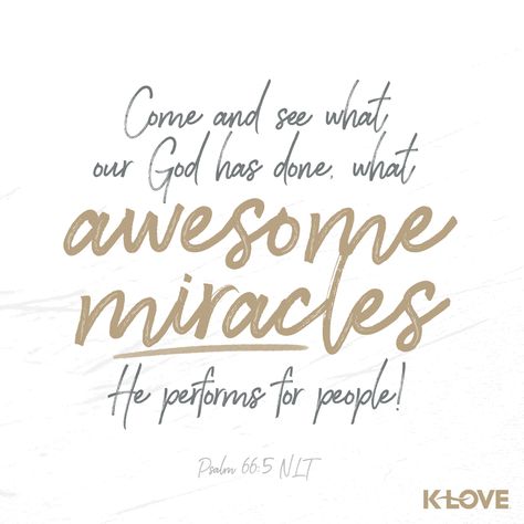 Have you been feeling discouraged recently? #VOTD #scripture #miracles #Lord Chalkboard Verse, Psalm 66, Miracle Quotes, Unfailing Love, Spirituality Affirmations, Verses About Love, Bible Verse Coloring, Healing Scriptures, Prayer Verses