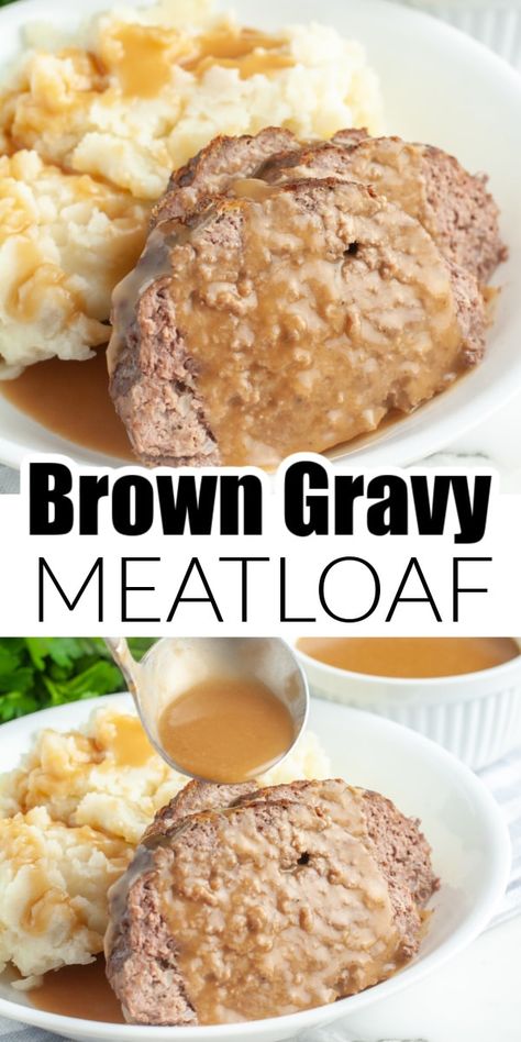 Meatloaf With Brown Gravy, Brown Gravy Meatloaf, Meatloaf With Gravy, Brown Gravy Recipe, Beef Meatloaf, Cheeseburger Pie, Homemade Meatloaf, Classic Meatloaf Recipe, Good Meatloaf Recipe