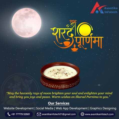 Happy Sharad Purnima
"May the heavenly rays of moon brighten your soul and enlighten your mind and bring you joys and peace. Warm wishes on Sharad Purnima to you."

#Avantikainfotech #sharadpurnima #sharadpoonam #sharadpoornima #happysharadpurnima #sharadnavratri #ahmedabad #websitedevelopment #websitedesign #customizedwebapp #socialmediamarketing #graphicdesign #trending #gujarat #nearme Sarad Purnima Post, Sharad Purnima Creative Ads, Kojagiri Purnima Creative, Shard Purnima, Happy Sharad Purnima, Sharad Purnima, New Wallpaper Iphone, Software House, Pooja Room Door Design